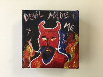Devil Made Me Do It  4’ x 4’ canvas
