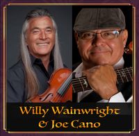 Willy Wainwright & Joe Cano (Dinner & Show)