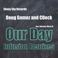 Doug Gomez and CDock Infusion Remixes (WAV) by Charles Dockins