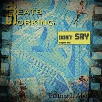 Don't Say (original mix) -  Beats Working - Single