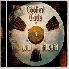 John Hardman - Cooked Oxide 3