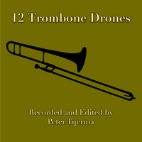 Trombone Drones by Peter Tijerina