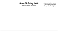 "Blame It on My Youth" - Jazz Studio Orchestra with Vocals Arrangement (Digital Download)