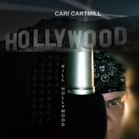 KILL HOLLYWOOD by Cari Cartmill 