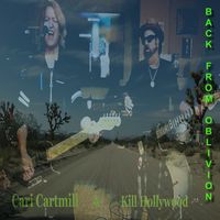 BACK FROM OBLIVION by Cari Cartmill & Kill Hollywood