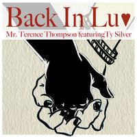 Back In Luv by Mr. Terence Thompson feat Ty Silver