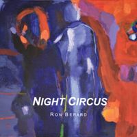 Night Circus by Ron Berard
