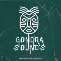 Double Street Compilation EP (2011-2016) by Gonora Sounds