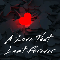 A Love That Last Forever (single) by MJO Productions