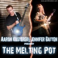 The Melting Pot feat. Jennifer Batten  by Aaron Kusterer