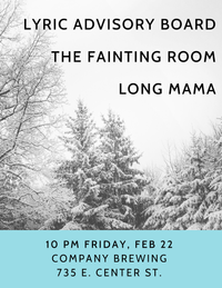 Lyric Advisory Board, The Fainting Room + Long Mama
