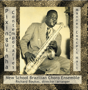 Pixinguinha and Contemporaries / New School Choro Ensemble