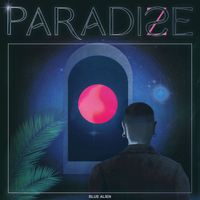 PARADIZE (EP) by BLUE ALIEN