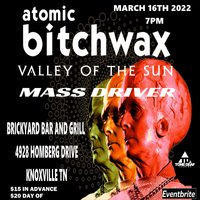 The Atomic Bitchwax, Valley of the Sun, Mass Driver