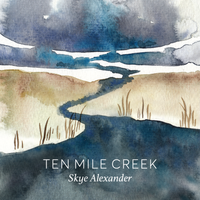 Ten Mile Creek by Skye Alexander