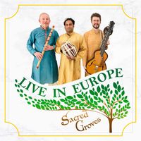 Sacred Groves: Live in Europe by Joel Veena & Kees van Boxtel