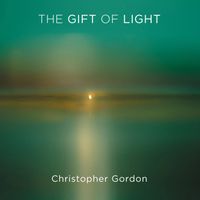 The Gift of Light by Christopher Gordon