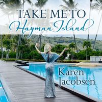Take Me To Hayman Island by Karen Jacobsen