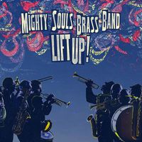 Lift Up! by Mighty Souls Brass Band