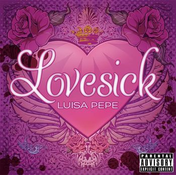Luisa Pepe, "Lovesick" La Chapelle Records (Canada/Global)
