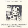 Live on the Ley: CD