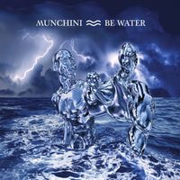 Be Water by Munchini