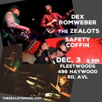 TheZealots with Dex Romweber and Safety Coffin
