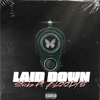 Laid Down  by Stvckz ft. Bloody 5
