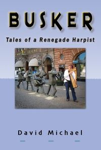 BUSKER - Tales of a Renegade Harpist (Print Version)