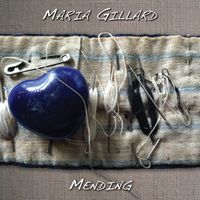 MENDING by Maria Gillard