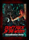 Don't Fuck In The Woods:  Anniversary DVD