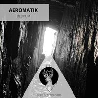 Delirium by Aeromatik