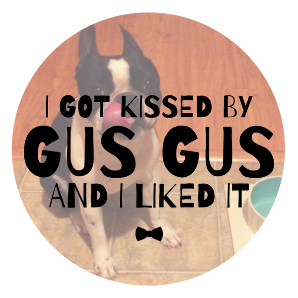 Kissed by Gus Gus Button