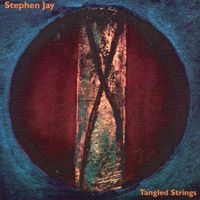 Tangled Strings by Stephen Jay