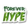 Forever HYPE Custom Sticker