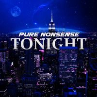 Tonight by Pure Nonsense