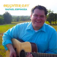 BRIGHTER DAY by Rafael Espinoza