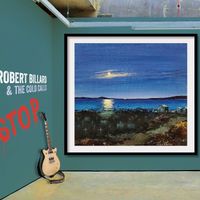 Stop. by Robert Billard and the Cold Calls