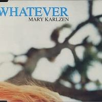 Whatever by Mary Karlzen