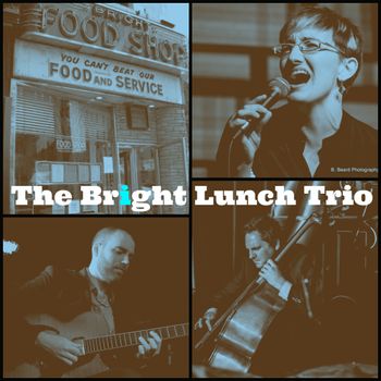 Bright Lunch Trio - Photos by: Bill Beard
