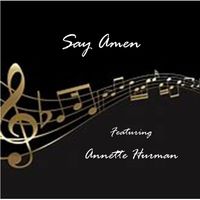 Say Amen - Annette Hurman