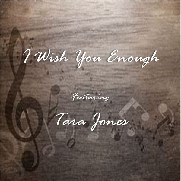 I Wish You Enough - Tara Jones