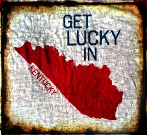 Get Lucky in Kentucky