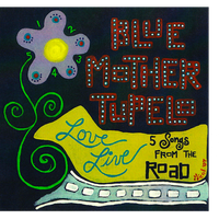 Love Live ~ 5 Songs From The Road: 2002-2006 by Blue Mother Tupelo