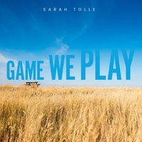 Game We Play by Sarah Tolle