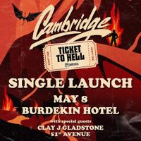 Cambridge “Ticket To Hell” Release Show W/ Clay J Gladstone & 51st Avenue