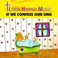 If We Confess Our Sins by Linda Harper Music