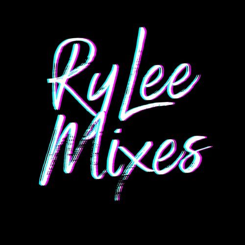 RyLee Mixes