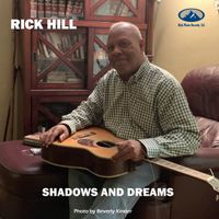 Shadows and Dreams by Rick Hill