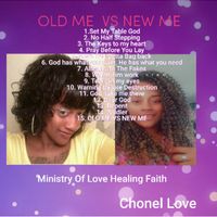 OLD ME VS NEW ME  by Chonel Love